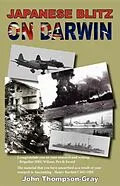 E-Book (epub) Japanese Blitz On Darwin von John Thompson-Gray