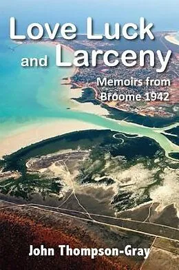 E-Book (epub) Love Luck and Larceny von John Thompson-Gray