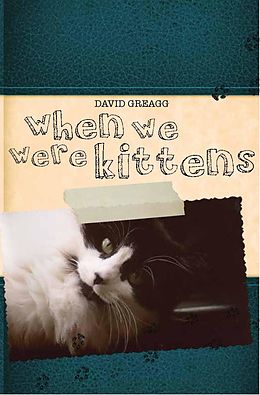 E-Book (epub) When We Were Kittens von David Greagg