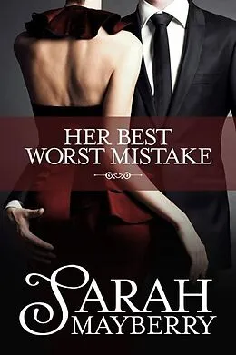 E-Book (epub) Her Best Worst Mistake von Sarah Mayberry