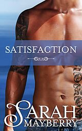 E-Book (epub) Satisfaction von Sarah Mayberry