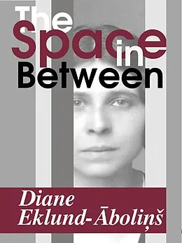E-Book (epub) Space in Between: A Story about Nina von Diane Eklund-Abolins