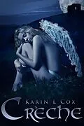 E-Book (epub) Creche (Dark Guardians Fantasy Series, #2) von Karin L Cox