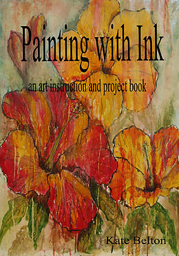 E-Book (epub) Painting with Ink von Kate Belton