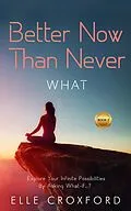 E-Book (epub) Better Now Than Never: Book 2 What von Elle Croxford