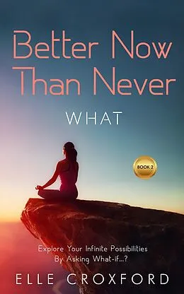 E-Book (epub) Better Now Than Never: Book 2 What von Elle Croxford