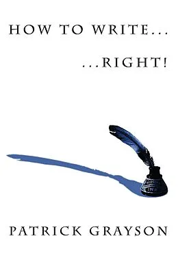 E-Book (epub) How to Write... Right! von Patrick Grayson