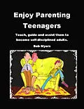 E-Book (epub) Enjoy Parenting Teenagers von Bob Myers