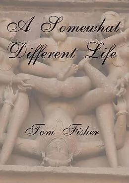 E-Book (epub) A Somewhat Different Life von Tom Fisher