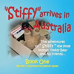 E-Book (epub) Stiffy Arrives In Australia von Stephen James
