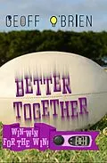E-Book (epub) Better Together (Win Win for the Win, #1) von Geoff O'Brien