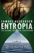 E-Book (epub) Entropia: Life Beyond Industrial Civilisation von Samuel Alexander