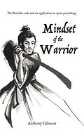 E-Book (epub) Mindset of the Warrior von Anthony Gilmour