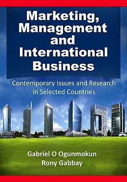 E-Book (epub) Marketing, Management and International Business: Contemporary Issues and Research in Selected Countries von Gabriel O Ogunmokun