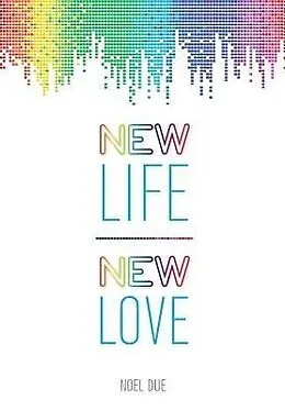 E-Book (epub) New Life New Love von Noel Due