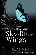 Kartonierter Einband Filigree Rings and Sky-Blue Wings von R M Selg