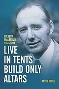 E-Book (epub) Live in Tents - Build Only Altars von David Price
