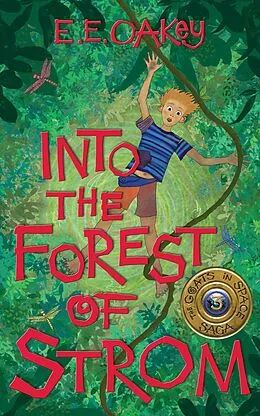 E-Book (epub) Into the Forest of Strom (The Goats in Space Saga, #3) von E E Oakey