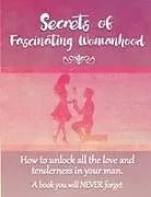Kartonierter Einband Secrets of Fascinating Womanhood von David Coory