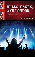 E-Book (epub) Bulls, Bands, and London von John Meyer
