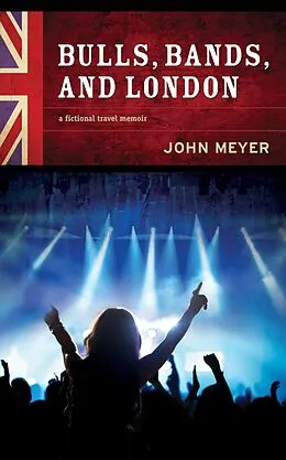 E-Book (epub) Bulls, Bands, and London von John Meyer