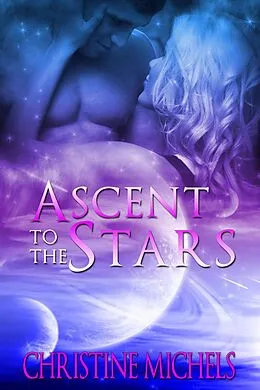 E-Book (epub) Ascent to the Stars: Futuristic Romance von Christine Michels