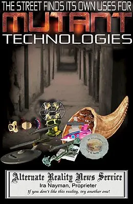 E-Book (epub) Street Finds Its Own Uses for Mutant Technologies von Ira Nayman