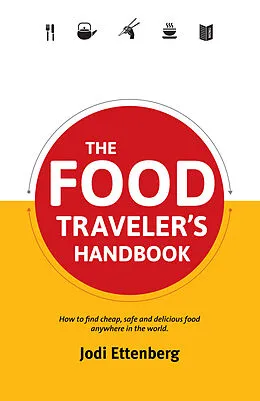 E-Book (epub) Food Traveler's Handbook von Jodi Ettenberg