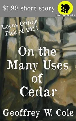 E-Book (epub) On the Many Uses of Cedar von Geoffrey W. Cole