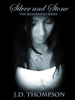 E-Book (epub) Silver and Stone, The Bloodlines Series von J. D. Thompson