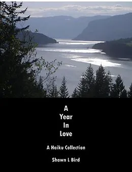 E-Book (epub) Year in Love: A Haiku Collection von Shawn L. Bird
