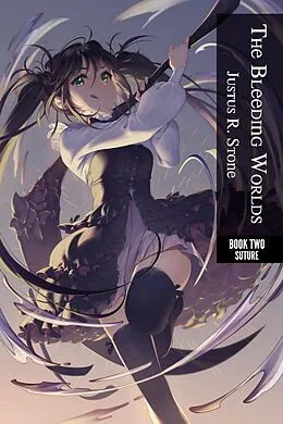 E-Book (epub) Bleeding Worlds Book Two: Suture von Justus R. Stone