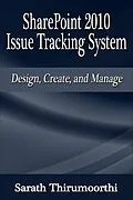 E-Book (epub) SharePoint 2010 Issue Tracking System Design, Create, and Manage von Sarath Thirumoorthi