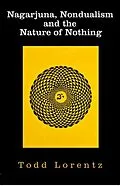 E-Book (epub) Nagarjuna, Nondualism and the Nature of Nothing von Todd Lorentz