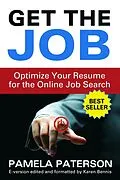 E-Book (epub) Get the Job: Optimize Your Resume for the Online Job Search von Pamela Paterson