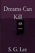 E-Book (epub) Dreams Can Kill von S. G. Lee