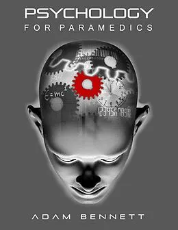 E-Book (epub) Psychology for Paramedics von Adam Bennett