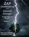 E-Book (epub) ZAP: Confessions of a Channel Changer von Simon P
