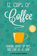 E-Book (epub) 12 Cups of Coffee von Dave Goossen