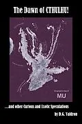 E-Book (epub) Dawn of Cthulhu, and Other Curious and Exotic Speculations von D. G. Valdron