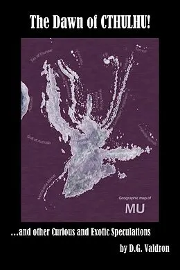 E-Book (epub) Dawn of Cthulhu, and Other Curious and Exotic Speculations von D. G. Valdron