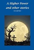 E-Book (epub) Higher Power and Other Stories (2nd ed.) von Geoff Hart