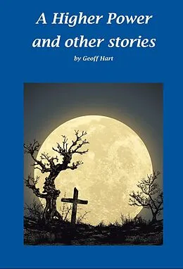 E-Book (epub) Higher Power and Other Stories (2nd ed.) von Geoff Hart