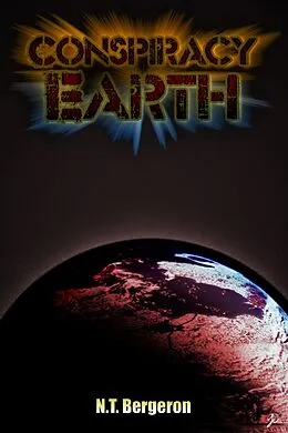 E-Book (epub) Conspiracy: Earth von N. T. Bergeron