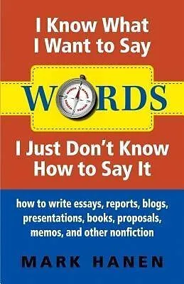 E-Book (epub) Words - I Know What I Want To Say - I Just Don't Know How To Say It von Mark Hanen