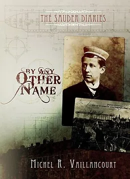 E-Book (epub) Sauder Diaries: By Any Other Name von Michel Vaillancourt