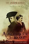 E-Book (epub) Sauder Diaries: A Bloodier Rose von Michel Vaillancourt