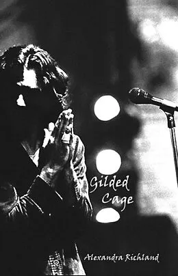 E-Book (epub) Gilded Cage von Alexandra Richland