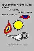 E-Book (epub) Four Stories About Death: A Sage, a Monk, a Ballerina and a Tyrant von Dmitry Berger