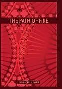 Fester Einband The Path of Fire - First Edition von Cameron R. E. Senek